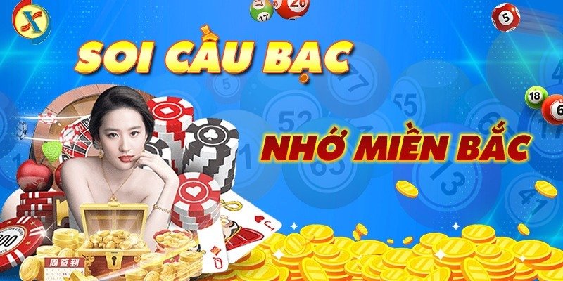 bac nho lo de mien bac 68134b6cbedaa